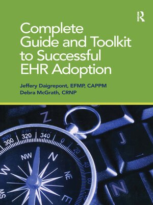 cover image of Complete Guide and Toolkit to Successful EHR Adoption